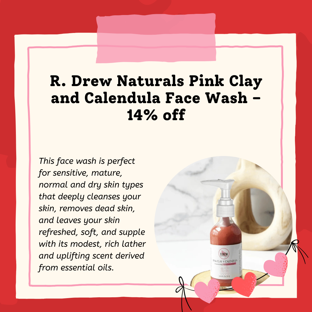 Valentine's Special: R. DREW NATURALS Pink Clay and Calendula Face Wash 2oz- 14% off