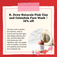 Valentine's Special: R. DREW NATURALS Pink Clay and Calendula Face Wash 2oz- 14% off